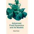 Advanced Fluid Dynamics and Its Models