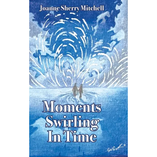Moments Swirling In Time