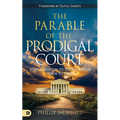 Parable of the Prodigal Court: Your Invitation to Shift a Nation Back to God