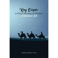 King Casper: A King's Journey to Wisdom