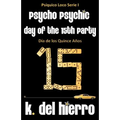 Day of the 15th Party: Psycho Psychic