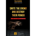 Smite the Enemy and Destroy Their Power: Why Prayer is Powerful