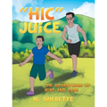 "Hic" Juice: The Adventures of Mike and Cabe