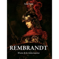Rembrandt: El arte de la visión interior