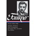 William Faulkner Novels 1936-1940 (Loa #48): Absalom, Absalom! / The Unvanquished / If I Forget Thee, Jerusalem / The Hamlet