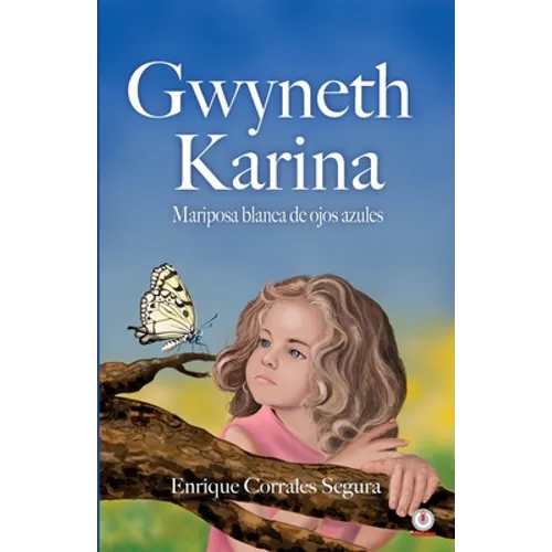 Gwyneth Karina: Mariposa blanca de ojos azules