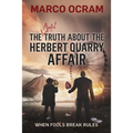 The Awful Truth About the Herbert Quarry Affair
