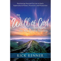 The Will of God, the Key to Your Success: Positioning Yourself to Live in God's Supernatural Power, Provision, and Protection