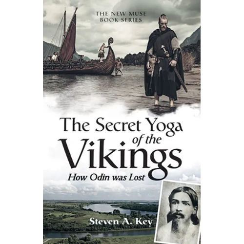 The Secret Yoga of the Vikings: How Odin Was Lost
