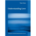 Understanding Love: Towards a Profound Interpretation of Love