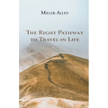 The Right Pathway to Travel in Life