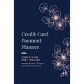 Credit Card Payment Planner: Payoff Credit Card, Account Debt Tracker, Track Personal Details, Budget And Balance, Logbook