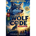 The Wolf Code Book for Kids (Comic Edition): Wolf-Inspired Lessons in Inner Strength, Resilience & Self-Discipline for Boys and Girls Ages 6 -14