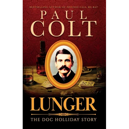 Lunger: The Doc Holliday Story