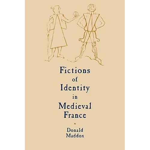 Fictions of Identity in Medieval France