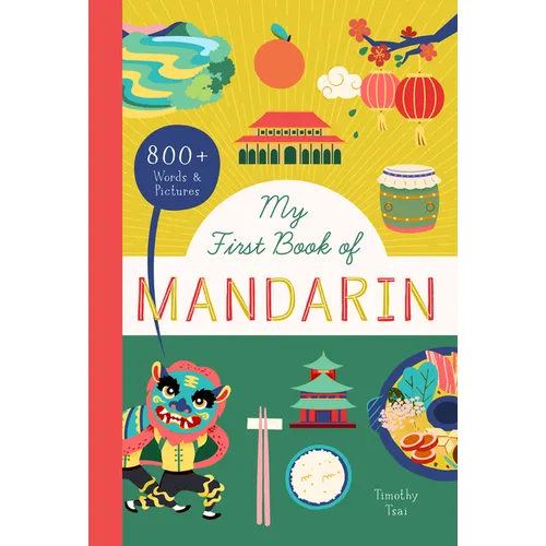 My First Book of Mandarin: 800+ Words & Pictures