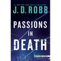 Passions in Death: An Eve Dallas Novel