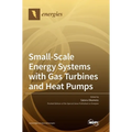Small-Scale Energy Systems with Gas Turbines and Heat Pumps
