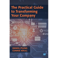 The Practical Guide to Transforming Your Company
