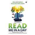 Read Me in a Day: Ruminate for a Lifetime (A Collection of Philosophical Quotes)