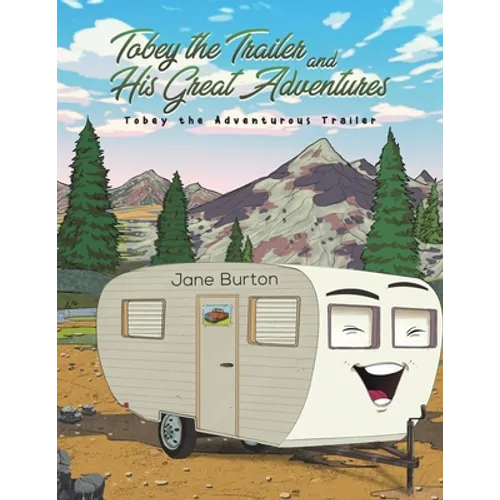 Tobey the Trailer and His Great Adventures