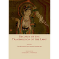 Record of the Transmission of the Lamp: Volume One: The Buddhas and indian patriarchs