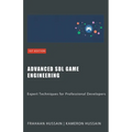 Advanced SDL Game Engineering: Expert Techniques for Professional Developers
