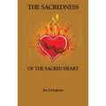 The Sacredness Of The Sacred Heart