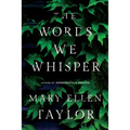 The Words We Whisper