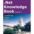 .Net Knowledge Book: TypeScript, React and NodeJs