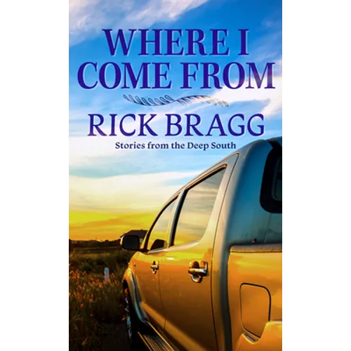 Where I Come from: Stories from the Deep South
