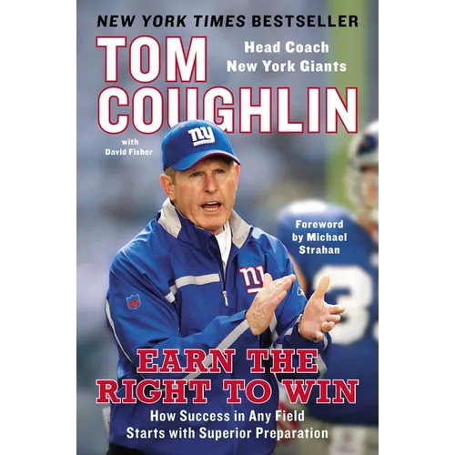 Earn the Right to Win: Earn the Right to Win: How Success in Any Field Starts with Superior Preparation