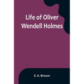 Life of Oliver Wendell Holmes