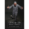 Covid-19 House Arrest
