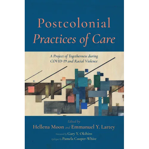 Postcolonial Practices of Care: A Project of Togetherness During Covid-19 and Racial Violence