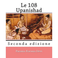 Le 108 Upanishad: (Seconda Edizione)