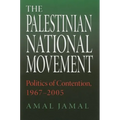 The Palestinian National Movement: Politics of Contention, 1967-2005