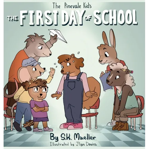 The Pinevale Kids; The First Day of School: The First Day of School