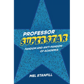 Professor Superstar: Fandom and Anti-Fandom of Academia