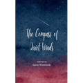 The Compass of Quiet Winds 21 Haikus of My Journey from Restless Mind to a Quiet Heart