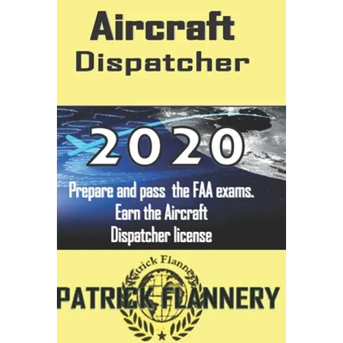 Aircraft Dispatcher: Book of knowledge