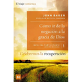 El Celebremos La Recuperaci��n Gu��a 1: C��mo IR de la Negaci��n a la Gracia de Dios: Un Progr
