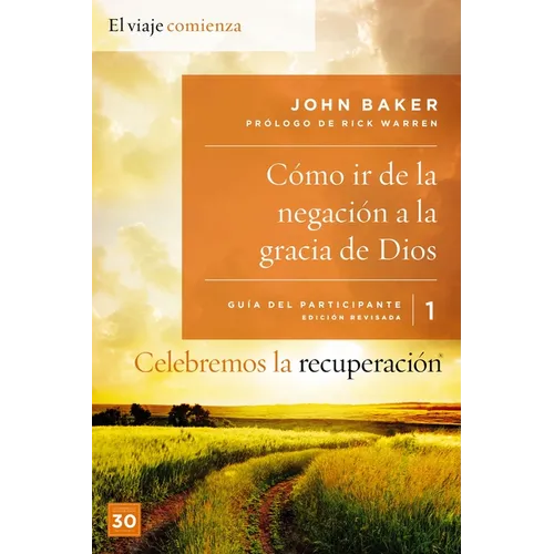 El Celebremos La Recuperaci��n Gu��a 1: C��mo IR de la Negaci��n a la Gracia de Dios: Un Progr