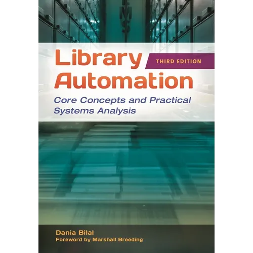 Library Automation: Core Concepts and Practical Systems Analysis