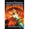 The Pilgrim's Progress Reloaded
