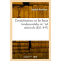 Considérations générales, comparatives et raisonnées sur les bases fondamentales de l'art séricicole