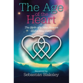 The Age of the Heart: The Birth of a New Heaven and a New Earth