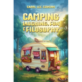 Camping: Laughing, Fun & Filosophy