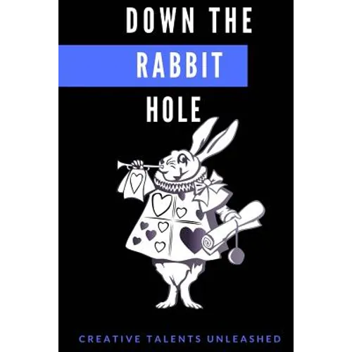 Down The Rabbit Hole