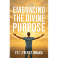 Embracing Divine Purpose Unraveling Purpose